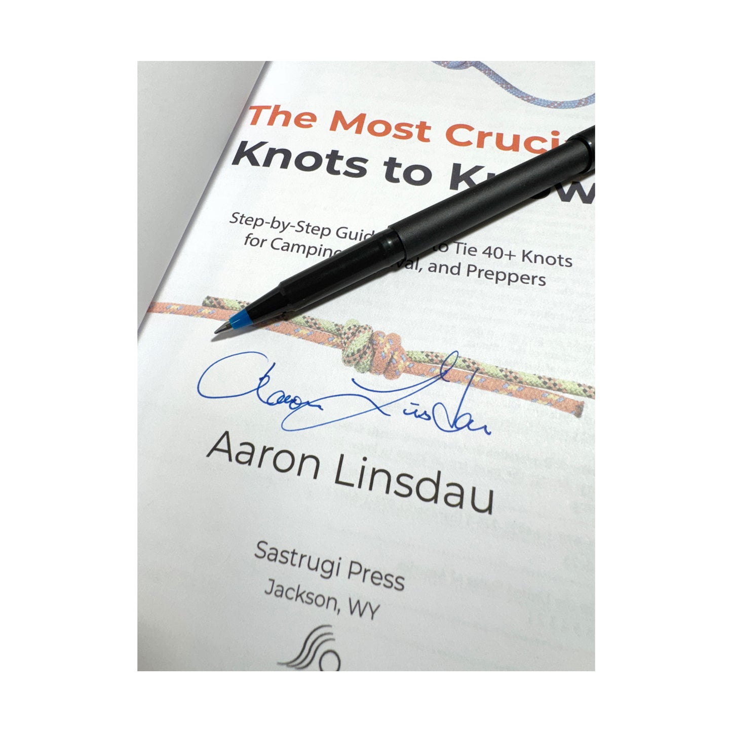Signed Copy — The Most Crucial Knots to Know — Paperback