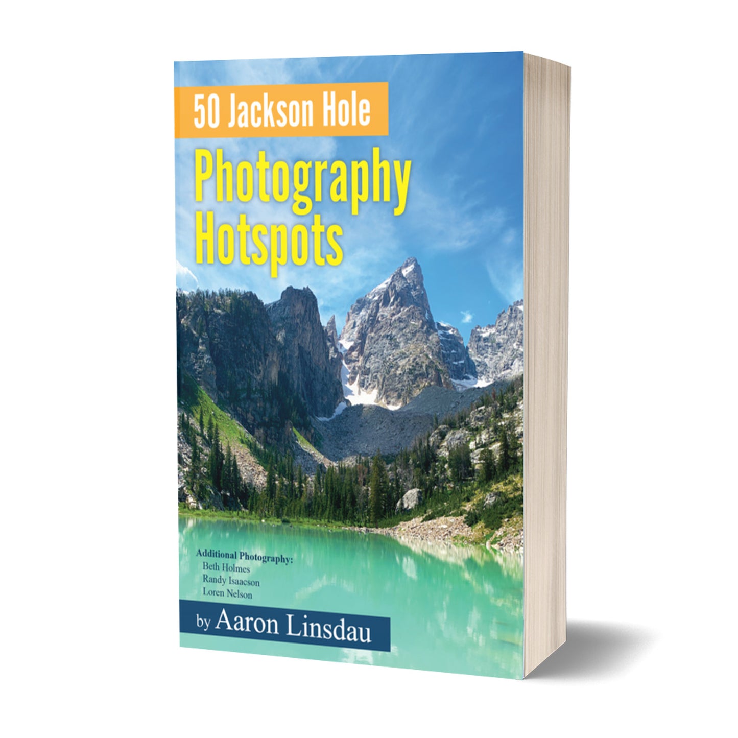 50 Jackson Hole Photography Hotspots - Paperback