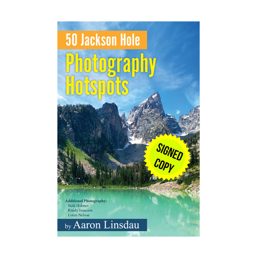 Signed Copy — 50 Jackson Hole Photography Hotspots — Paperback