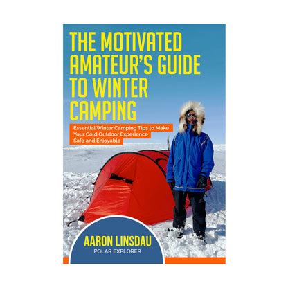 Signed Copy — The Motivated Amateur’s Guide to Winter Camping — Paperback