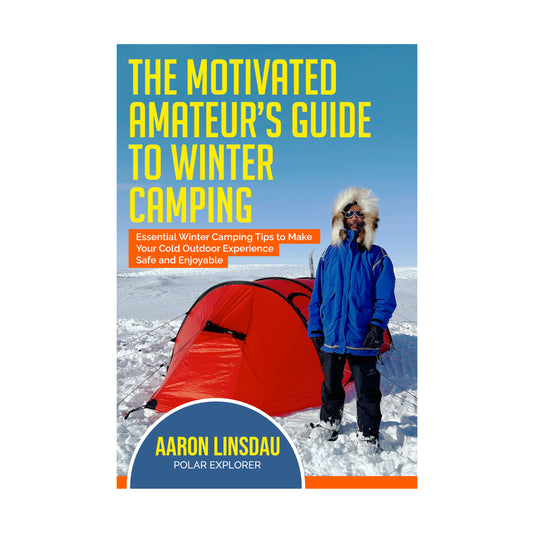 Signed Copy — The Motivated Amateur’s Guide to Winter Camping — Paperback