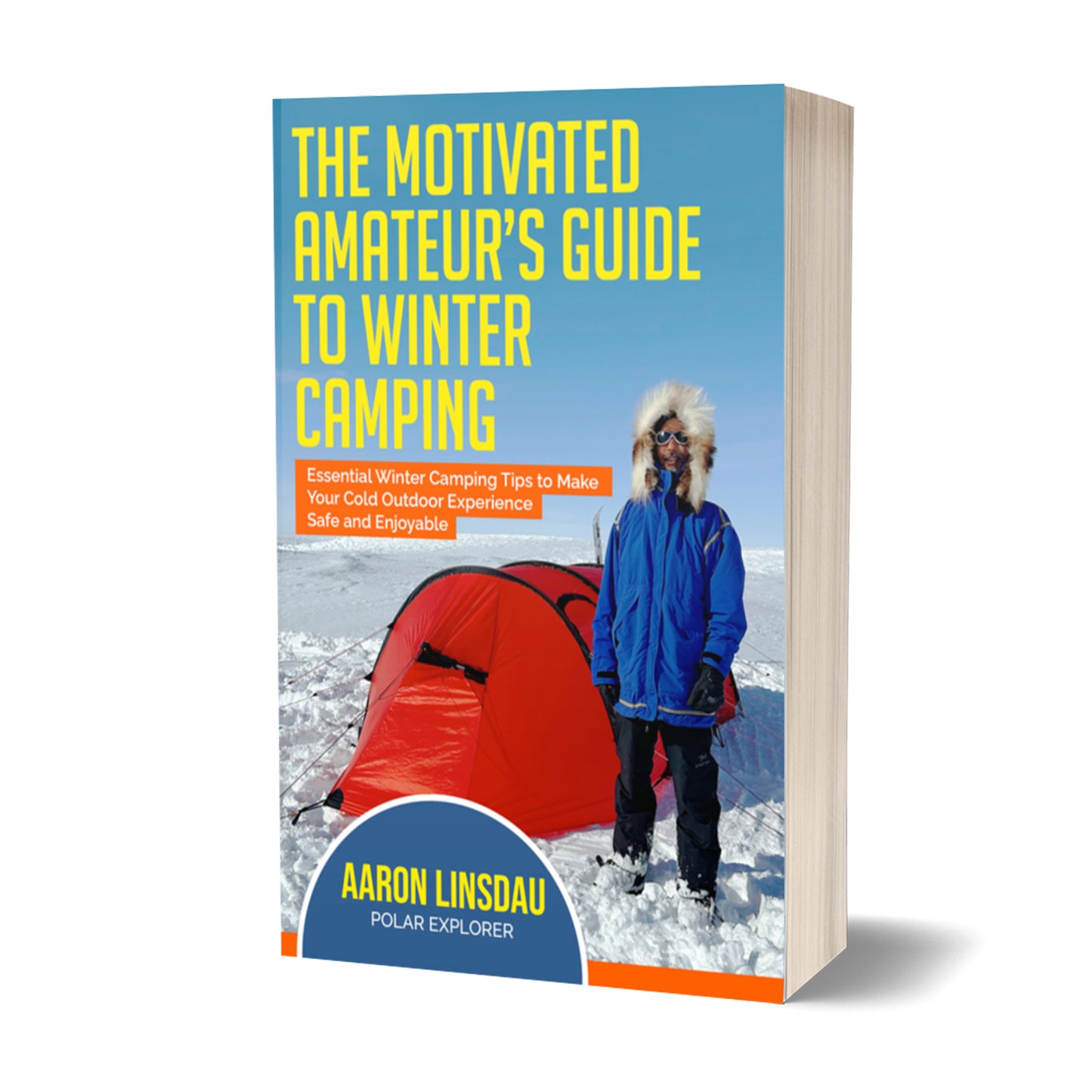 Signed Copy — The Motivated Amateur’s Guide to Winter Camping — Paperback