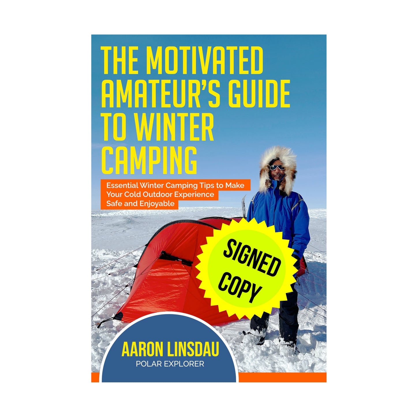 Signed Copy — The Motivated Amateur’s Guide to Winter Camping — Paperback